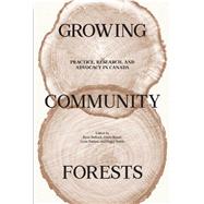 Growing Community Forests by Bullock, Ryan; Broad, Gayle; Palmer, Lynn; Smith, M. A., 9780887557934