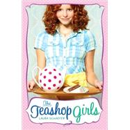 The Teashop Girls by Schaefer, Laura; Rim, Sujean, 9781416967934