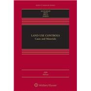 Land Use Controls by Robert C. Ellickson; Vicki L. Been ; Roderick M. Hills ; Christopher Serkin, 9781454897934