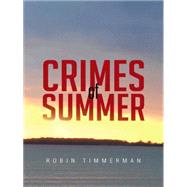 Crimes of Summer by Timmerman, Robin, 9781490747934
