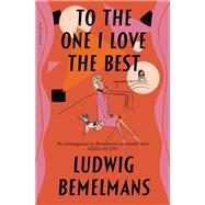 To the One I Love the Best by Bemelmans, Ludwig; Bemelmans, Ludwig, 9781782277934
