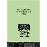 The Social Life Of Monkeys And Apes by Zuckerman, S, 9780415757935