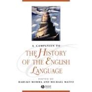 A Companion to the History of the English Language by Momma, Haruko; Matto, Michael, 9780470657935