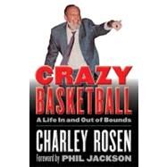 Crazy Basketball by Rosen, Charles; Jackson, Phil, 9780803217935