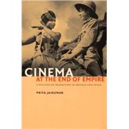 Cinema at the End of Empire by Jaikumar, Priya, 9780822337935