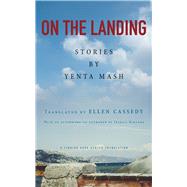 On the Landing by Mash, Yenta; Cassedy, Ellen; Kirzane, Jessica (AFT); Cassedy, Ellen (AFT), 9780875807935