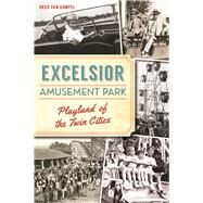 Excelsior Amusement Park by Gompel, Greg Van, 9781467137935