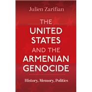 The United States and the Armenian Genocide by Julien Zarifian, 9781978837935
