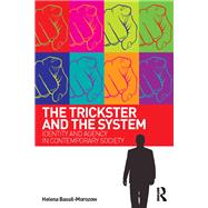 The Trickster and the System: Identity and Agency in Contemporary Society by Bassil-Morozow; Helena, 9780415507936