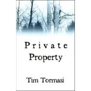 Private Property by Tormasi, Tim, 9780741457936