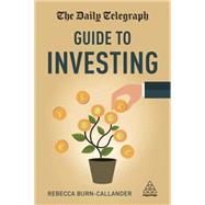 The Daily Telegraph Guide to Investing by Burn-callander, Rebecca, 9780749477936