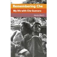 Remembering Che by March, Aleida, 9780987077936