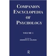 Companion Encyclopedia of Psychology: Volume One by Colman,Andrew M., 9781138687936