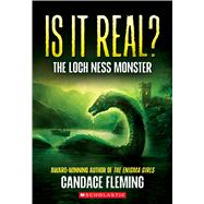 Is It Real? The Loch Ness Monster by Fleming, Candace, 9781339037936