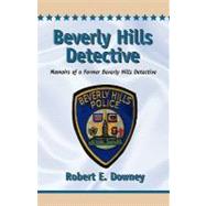 Beverly Hills Detective by Downey, Robert E., 9781436367936