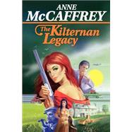 The Kilternan Legacy by McCaffrey, Anne, 9781587157936