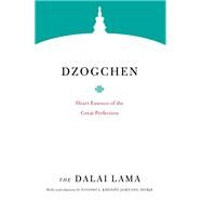 Dzogchen Heart Essence of the Great Perfection by Gaffney, Patrick; Jinpa, Thupten; Barron (Chokyi Nyima), Richard; H.H. the Fourteenth Dalai Lama, 9781611807936