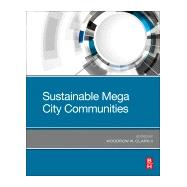 Sustainable Mega City Communities by Clark, Woodrow W., 9780128187937