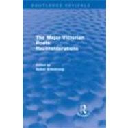 The Major Victorian Poets: Reconsiderations (Routledge Revivals) by Armstrong; Isobel, 9780415667937