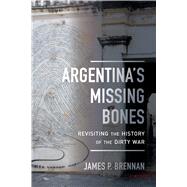 Argentina's Missing Bones by Brennan, James P.; Ferreyra, Mercedes, 9780520297937