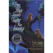 The True Blue Scouts of Sugar Man Swamp by Appelt, Kathi, 9780606357937