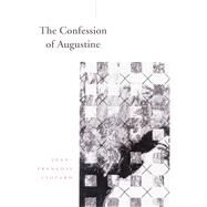 The Confession of Augustine by Lyotard, Jean-Francois, 9780804737937