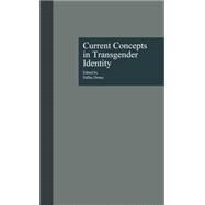 Current Concepts in Transgender Identity by Denny,Dallas, 9780815317937