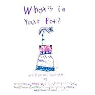 What's in Your Pot? by Marrama, Sharon; Lee, Sally O., 9781519377937