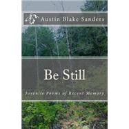 Be Still by Sanders, Austin Blake, 9781523307937
