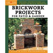 Brickwork Projects for Patio & Garden by Bridgewater, Alan; Bridgewater, Gill, 9781580117937