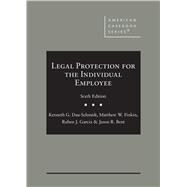 Legal Protection for the Individual Employee(American Casebook Series) by Dau-Schmidt, Kenneth G.; Finkin, Matthew W.; Garcia, Ruben J.; Bent, Jason R., 9781647087937