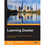 Learning Docker by Raj, Pethuru; Chelladhurai, Jeeva K. S.; Singh, Vinod, 9781784397937