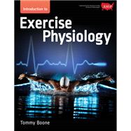 Introduction to Exercise Physiology by Tommy Boone, 9781449697938