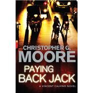 Paying Back Jack by Moore, Christopher G., 9781843547938
