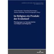 Ist Religion Ein Produkt Der Evolution? by Beuttler, Ulrich; Hemminger, Hansjrg; Mhling, Markus; Rothgangel, Martin, 9783631797938