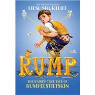 Rump: The True Story of Rumpelstiltskin by SHURTLIFF, LIESL, 9780307977939