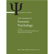 APA Handbook of Forensic Psychology Volume 1: Individual and Situational Influences in Criminal and Civil Contexts Volume 2: Criminal Investigation, Adjudication, and Sentencing Outcomes by Zapf, Patricia A.; Cutler, Brian L., 9781433817939
