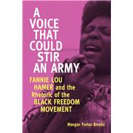 A Voice That Could Stir an Army by Brooks, Maegan Parker, 9781496807939