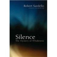 Silence by SARDELLO, ROBERTSANDERS-SARDELLO, CHERYL, 9781556437939