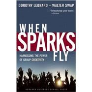 When Sparks Fly by Leonard-Barton, Dorothy, 9781591397939