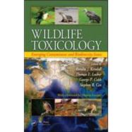 Wildlife Toxicology: Emerging Contaminant and Biodiversity Issues by Kendall; Ronald J., 9781439817940