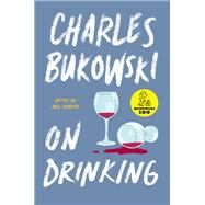 On Drinking by Bukowski, Charles; Debritto, Abel, 9780062857941