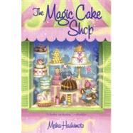 The Magic Cake Shop by Hashimoto, Meika; Masse, Jose, 9780375867941