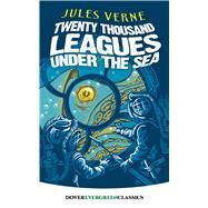 Twenty Thousand Leagues Under the Sea by Verne, Jules, 9780486817941