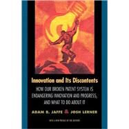 Innovation and Its Discontents by Jaffe, Adam B.; Lerner, Josh, 9780691127941