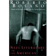 Nazi Literature In The Americas by Bolano,Roberto, 9780811217941