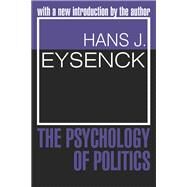 The Psychology of Politics by Eysenck,Hans, 9781138537941