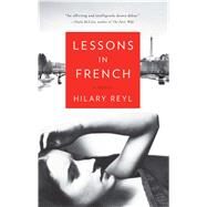 Lessons in French A Novel by Reyl, Hilary, 9781451687941
