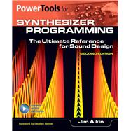 Power Tools For Synthesizer Programming The Ultimate Reference for Sound Design by Aikin, Jim, 9781480397941