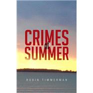 Crimes of Summer by Timmerman, Robin, 9781490747941
